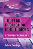 The Legal Protection Of Databases - A Comparative Analysis