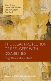 The Legal Protection Of Refugees With Disabiliti - Forgotten And Invisible?
