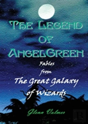 The Legend Of Angelgreen