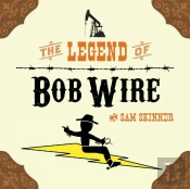The Legend Of Bob Wire