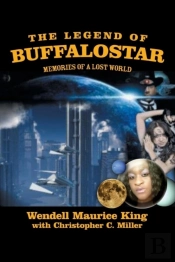 The Legend Of Buffalostar: Memories Of A
