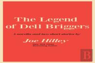 The Legend Of Dell Briggers