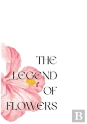 The Legend Of Flowers
