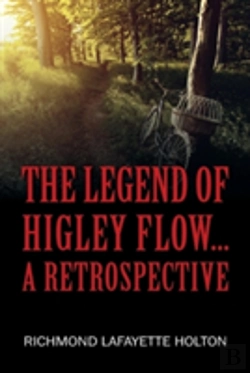 Bertrand.pt - The Legend Of Higley Flow...: A Retrospective