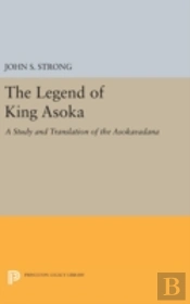 The Legend Of King Asoka