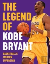 The Legend Of Kobe Bryant