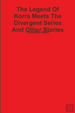 Bertrand.pt - The Legend Of Korra Meets The Divergent Series And Other Stories (Books 1-16)
