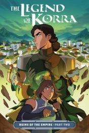 The Legend Of Korra: Ruins Of The Empire Part Two