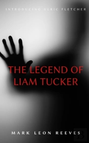 The Legend Of Liam Tucker