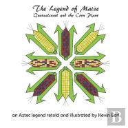 The Legend Of Maize