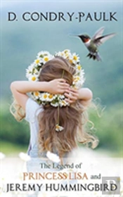 The Legend Of Princess Lisa And Jeremy Hummingbird