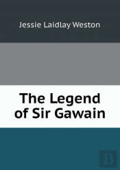 The Legend Of Sir Gawain