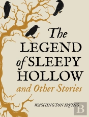 The Legend Of Sleepy Hollow And Other Stories