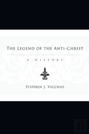 The Legend Of The Anti-Christ