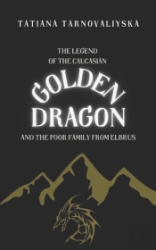 The Legend Of The Caucasian Golden Dragon