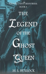 The Legend Of The Ghost Queen
