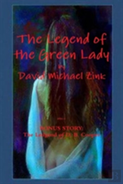 Bertrand.pt - The Legend Of The Green Lady By David Michael Zink