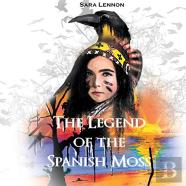 The Legend Of The Spanish Moss