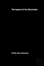 The Legend Of The Starmaker