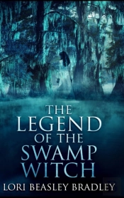 The Legend Of The Swamp Witch