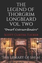 The Legend Of Thorgrim Longbeard Volume 2