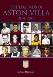 The Legends Of Aston Villa 1874-2007