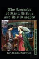 The Legends Of King Arthur And His Knights By James Knowles Illustrated