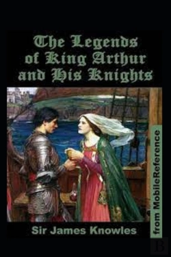 Bertrand.pt - The Legends Of King Arthur And His Knights By James Knowles Illustrated