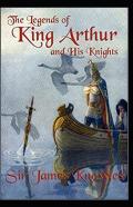 The Legends Of King Arthur And His Knights By James Knowles