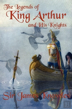 Bertrand.pt - The Legends Of King Arthur And His Knights
