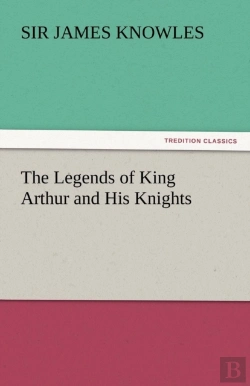 Bertrand.pt - The Legends Of King Arthur And His Knights