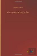 The Legends Of King Arthur
