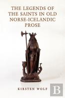 The Legends Of The Saints In Old Norse-Icelandic Prose