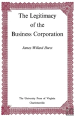 Bertrand.pt - The Legitimacy Of The Business Corporation In The Law Of The United States, 1780-1970