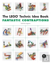 The Lego Technic Idea Book: Fantastic Contraptions