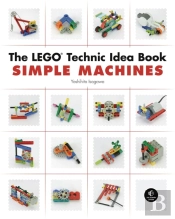 The Lego Technic Idea Book: Simple Machines