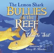 The Lemon Shark Bullies On The Reef