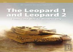 The Leopard 1 And Leopard 2 From Cold War To Modern Day