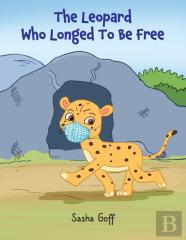 The Leopard Who Longed To Be Free