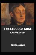 The Lerouge Case Annotated Edition