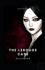 The Lerouge Case Annotated