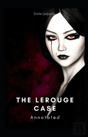 The Lerouge Case Annotated