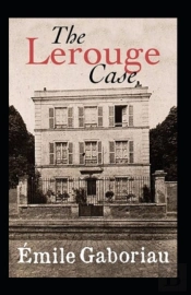 The Lerouge Case Annotated