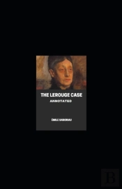 The Lerouge Case Annotated