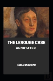 The Lerouge Case Annotated