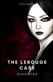 The Lerouge Case Annotated