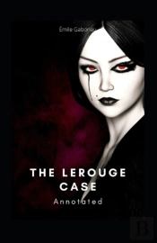 The Lerouge Case Annotated