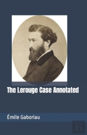 The Lerouge Case Annotated