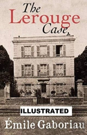 The Lerouge Case Illustrated