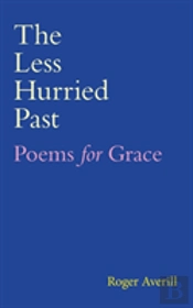 The Less Hurried Past